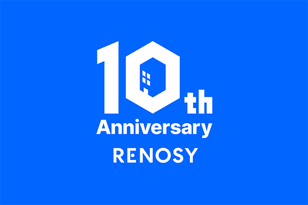 不動産投資の常識を変え「人生の安心」を作る。RENOSYが10周年を迎えて伝えたいこと